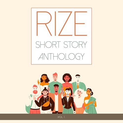 Cover of Rize Short Story Anthology: Volume 1