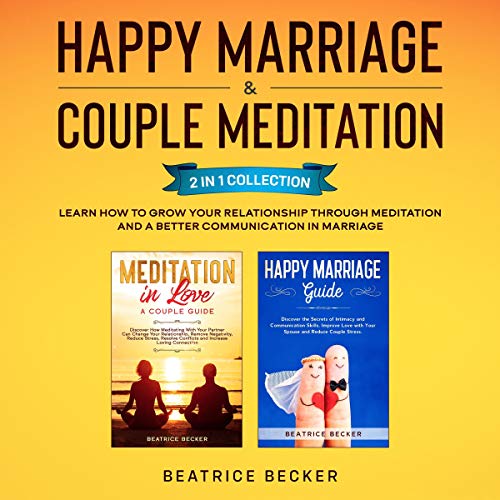 Cover of Happy Marriage & Couple Meditation: 2 in 1 Collection