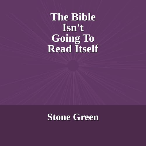 Cover of The Bible Isn't Going to Read Itself