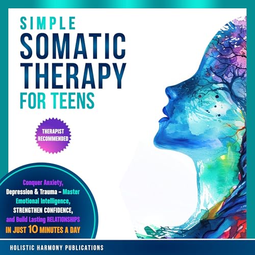 Cover of Simple Somatic Therapy for Teens