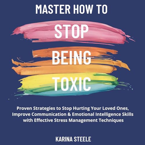 Cover of Master How to Stop Being Toxic