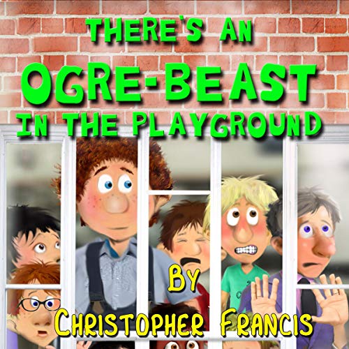 Cover of There's an Ogre-Beast in the Playground