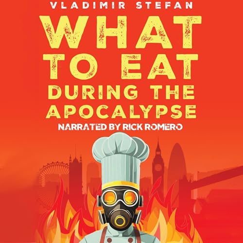 Cover of What to Eat During the Apocalypse