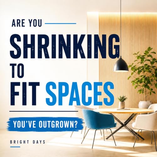 Cover of Are You Shrinking to Fit Spaces You’ve Outgrown?