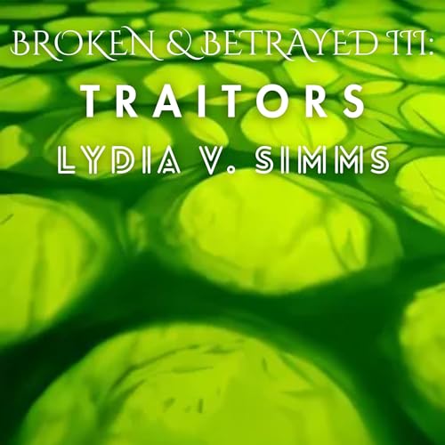 Cover of Broken & Betrayed III: Traitors