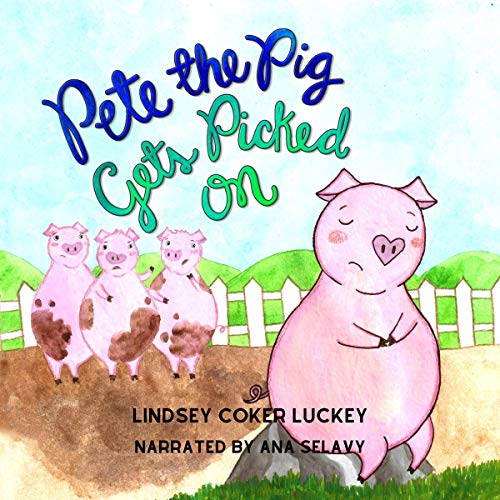 Cover of Pete the Pig Gets Picked On