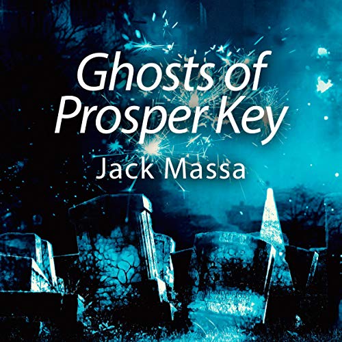 Cover of Ghosts of Prosper Key