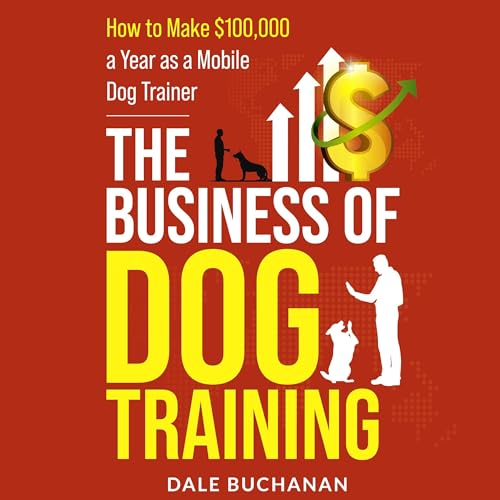 Cover of The Business of Dog Training