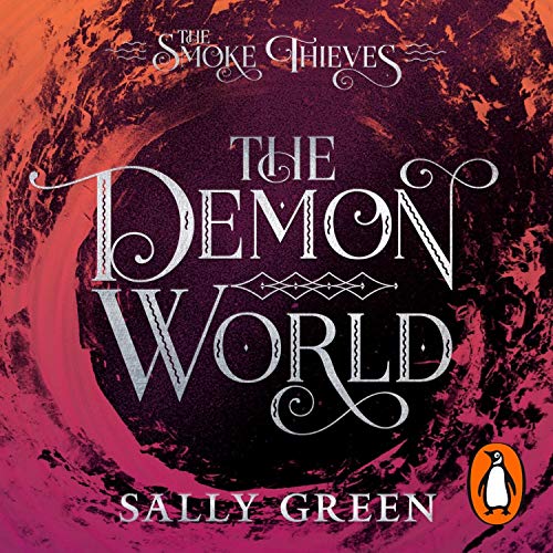 Cover of The Demon World (The Smoke Thieves Book 2)