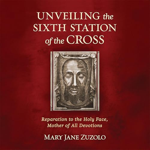Cover of Unveiling the Sixth Station of the Cross
