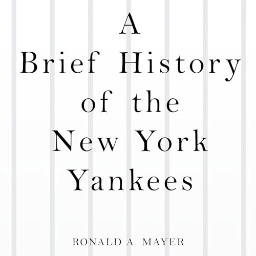 Cover of A Brief History of the New York Yankees