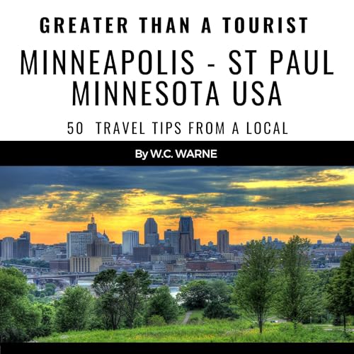 Cover of Greater than a Tourist: Minneapolis-St Paul Minnesota USA