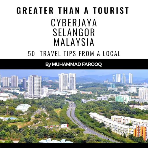 Cover of Greater than a Tourist: Cyberjaya Selangor Malaysia
