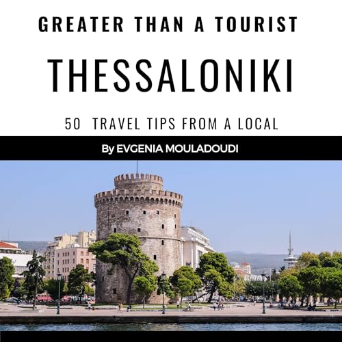 Cover of Greater than a Tourist: Thessaloniki