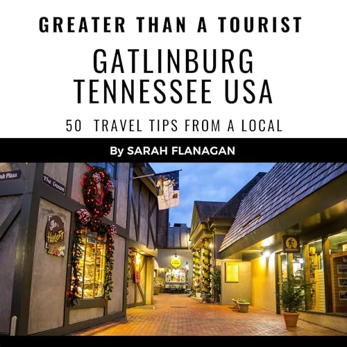 Cover of Greater Than a Tourist: Gatlinburg