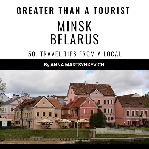 Cover of Greater than a Tourist: Minsk Belarus