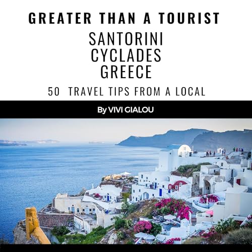 Cover of Greater than a Tourist: Santorini Cyclades Greece