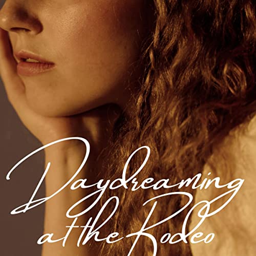 Cover of Daydreaming at the Rodeo