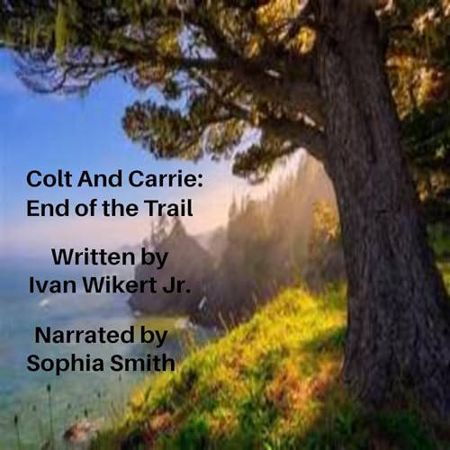 Cover of Colt and Carrie: End of the Trail