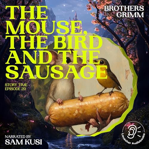 Cover of The Mouse, the Bird and the Sausage