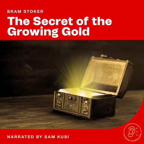 Cover of The Secret of the Growing Gold
