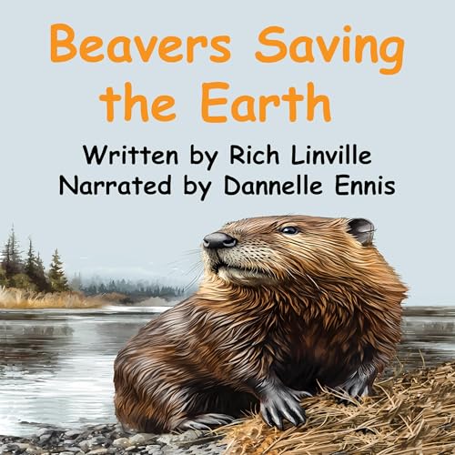 Cover of Beavers Saving the Earth