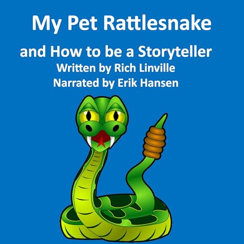 Cover of My Pet Rattlesnake and How to Be a Storyteller