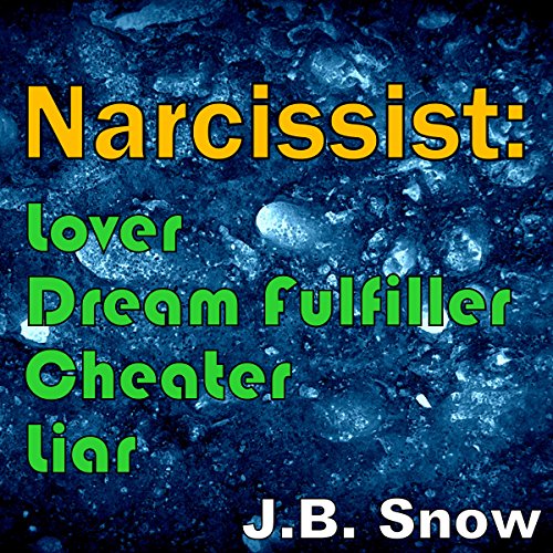Cover of Narcissist: Lover, Dream Fulfiller, Cheater, Liar
