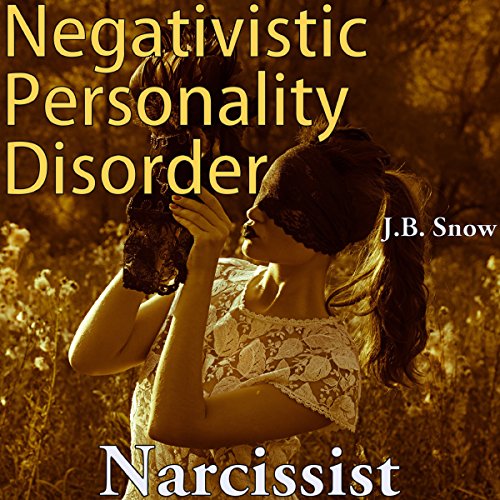 Cover of Narcissist: Negativistic Personality Disorder