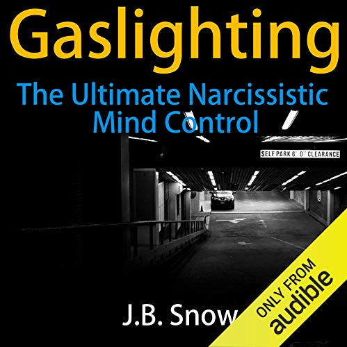 Cover of Gaslighting: The Ultimate Narcissistic Mind Control