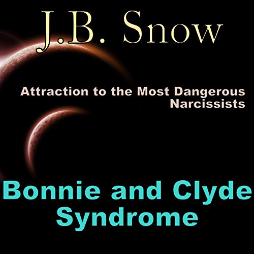 Cover of Bonnie and Clyde Syndrome: Attraction to the Most Dangerous Narcissists
