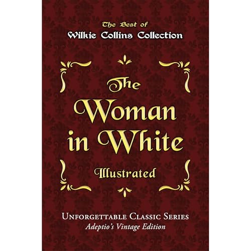 Cover of Wilkie Collins Collection - The Woman in White - Illustrated