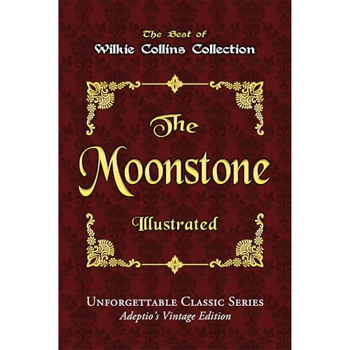 Cover of Wilkie Collins Collection - The Moonstone - Illustrated