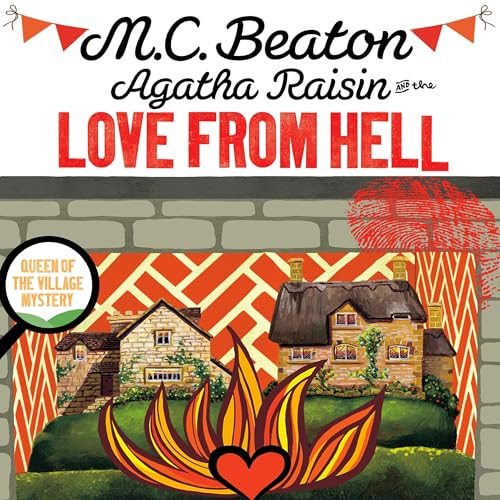 Cover of Agatha Raisin and the Love from Hell