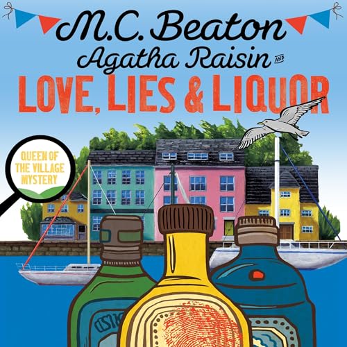Cover of Agatha Raisin and Love, Lies and Liquor