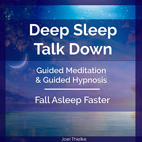 Cover of Deep Sleep Talk Down Guided Meditation & Guided Hypnosis