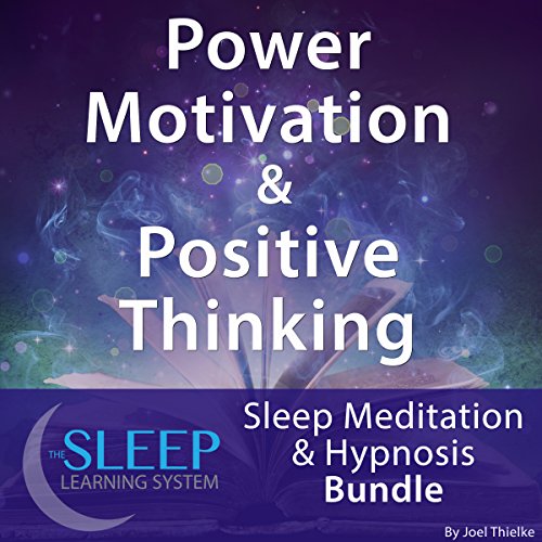 Cover of Power Motivation & Positive Thinking: Sleep Meditation & Hypnosis Bundle
