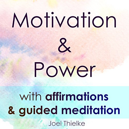 Cover of Motivation & Power With Affirmations & Guided Meditation