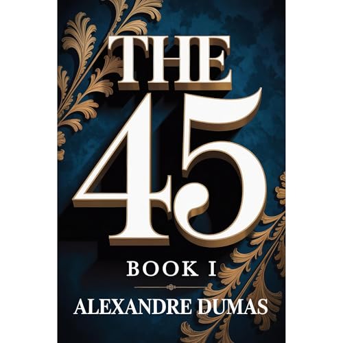 Cover of The Forty-Five: Book 1