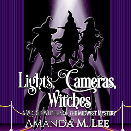 Cover of Lights, Cameras, Witches