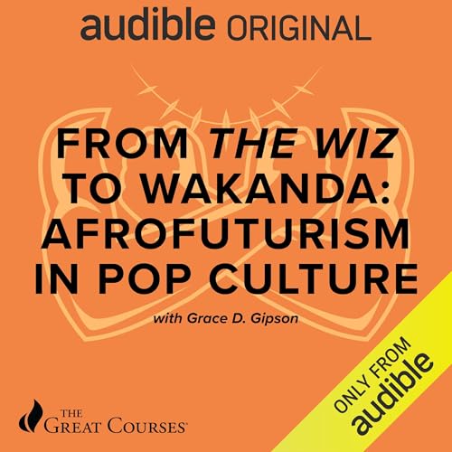Cover of From The Wiz to Wakanda: Afrofuturism in Pop Culture