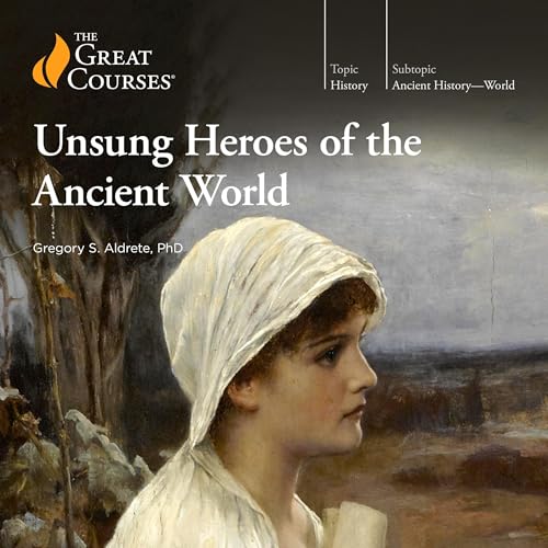 Cover of Unsung Heroes of the Ancient World