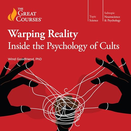 Cover of Warping Reality: Inside the Psychology of Cults