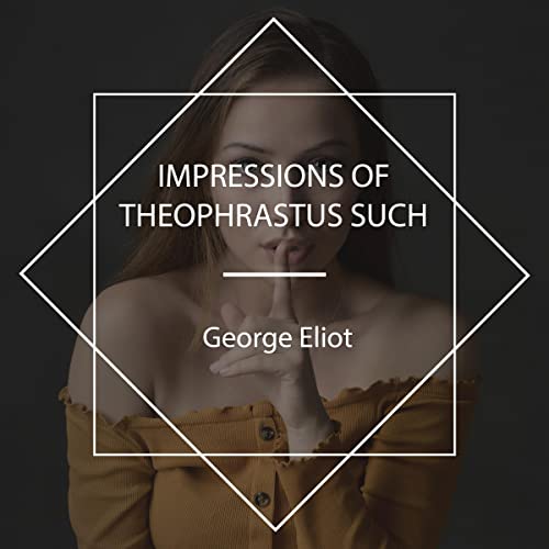Cover of Impressions of Theophrastus Such