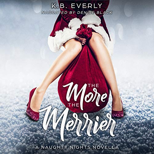 Cover of The More the Merrier: A Naughty Nights Novella