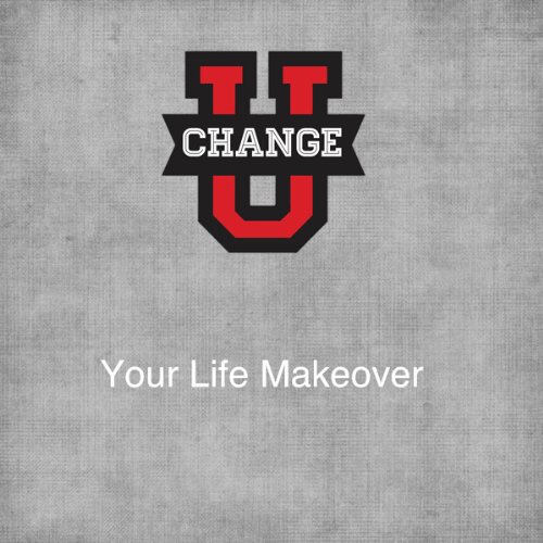 Cover of Change U: Your Life Makeover