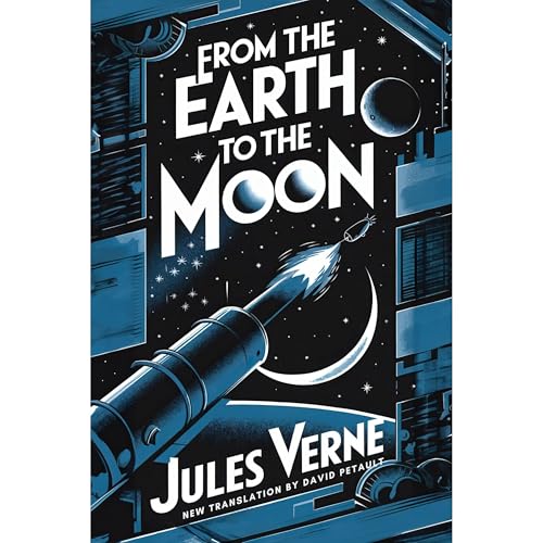 Cover of From the Earth to the moon