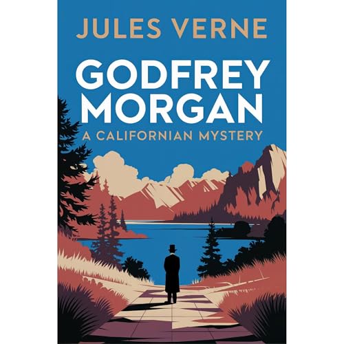 Cover of Godfrey Morgan: A Californian Mystery