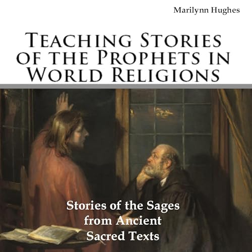 Cover of Teaching Stories of the Prophets in World Religions!
