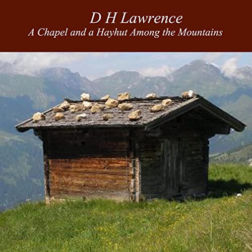 Cover of A Chapel and a Hayhut Among the Mountains